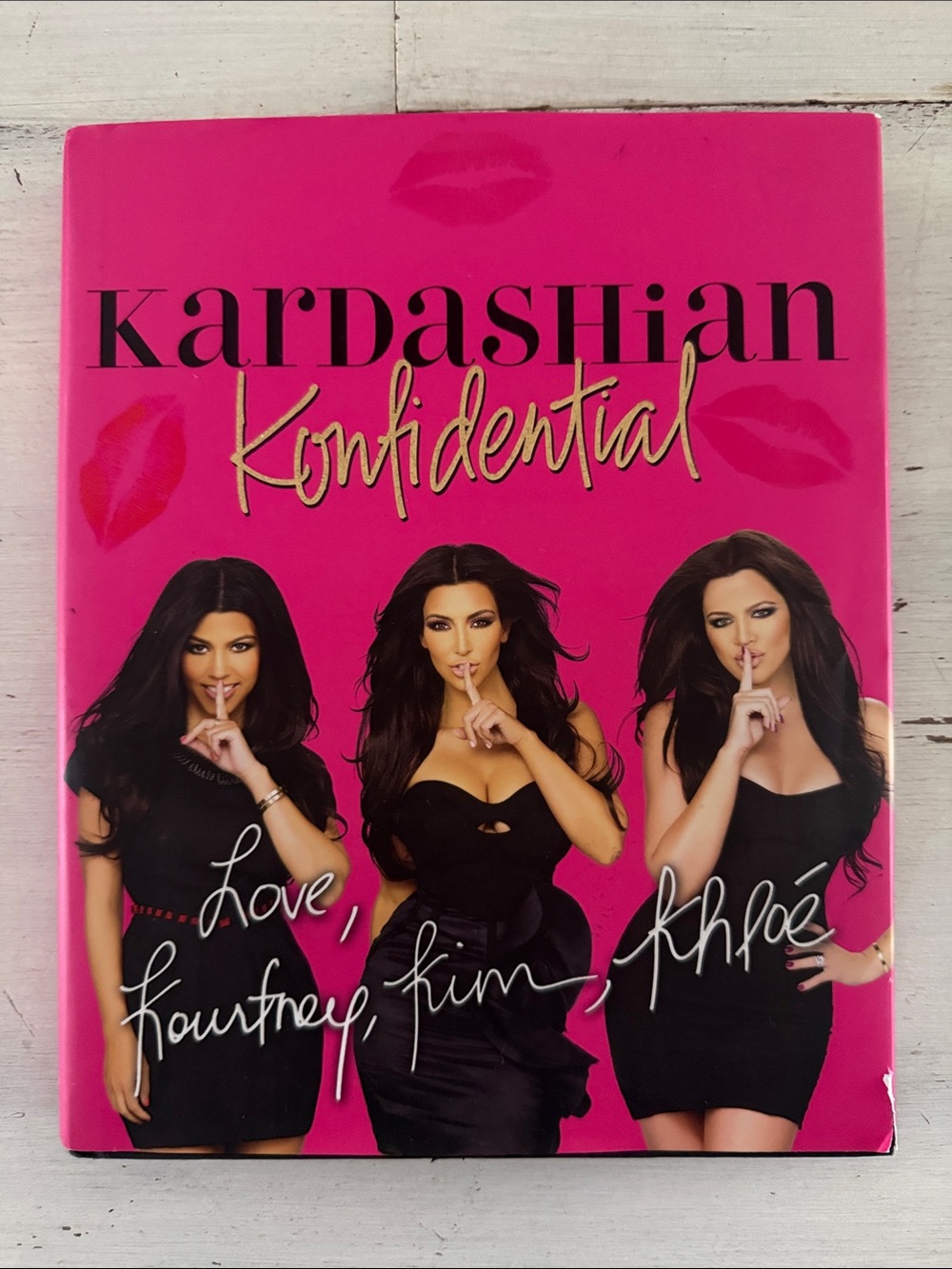 Kardashian Konfidential Book by Kim, Khloe & Kourtney